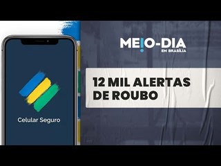 Celular Seguro: aplicativo tem 12 mil alertas de roubos e furtos em primeiro mês de funcionamento