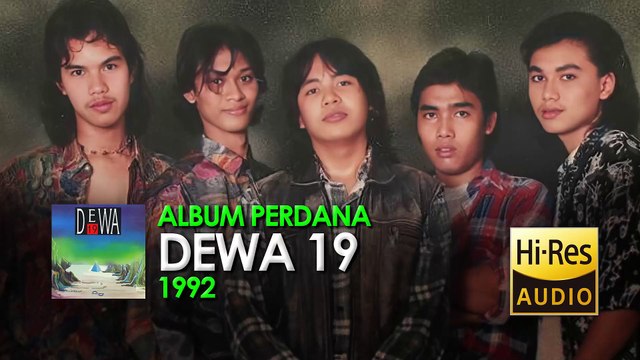 Album Perdana DEWA 19 - 1992 HiRes Audio