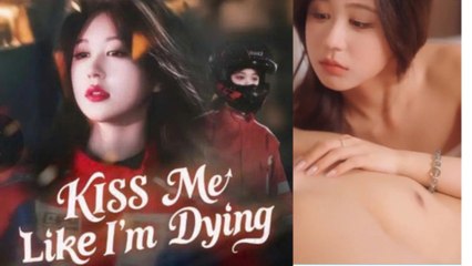 Kiss Me Like I'm Dying- Hot Movie