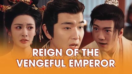 Reign Of The Vengeful Emperor Chinese Drama