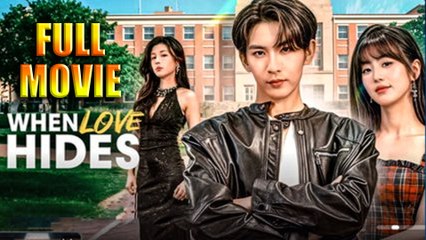 When Love Hides Full Movie