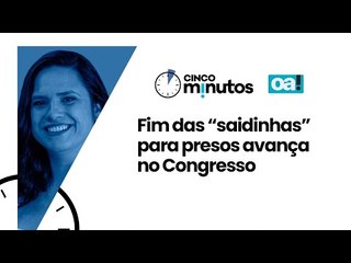 Fim das saidinhas para presos avança no Congresso | Cinco Minutos