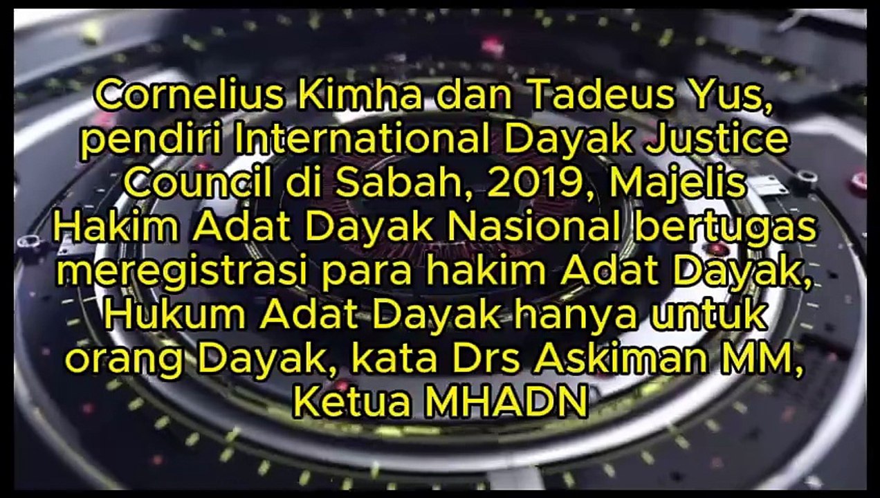 Cornelius Kimha dan Tadeus Yus, pendiri International Dayak Justice Council di Sabah, 2019, Majelis Hakim Adat Dayak Nasional bertugas meregistrasi para hakim Adat Dayak, Hukum Adat Dayak hanya untuk orang Dayak, kata Drs Askiman MM, Ketua MHADN