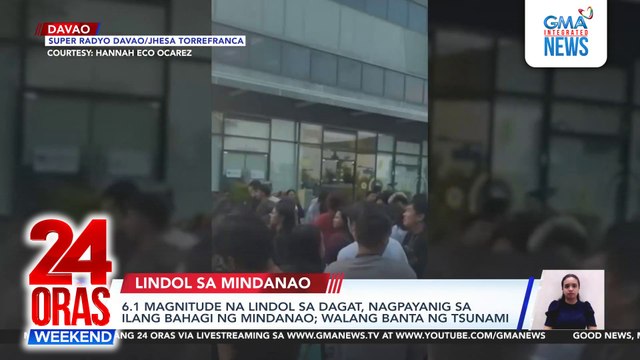6.1 magnitude na lindol sa dagat, nagpayanig sa ilang bahagi ng Mindanao; walang banta ng tsunami | 24 Oras Weekend