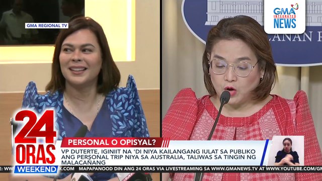 VP Duterte, iginiit na 'di niya kailangang iulat sa publiko ang personal trip niya sa Australia, taliwas sa tingin ng Malacañang | 24 Oras Weekend