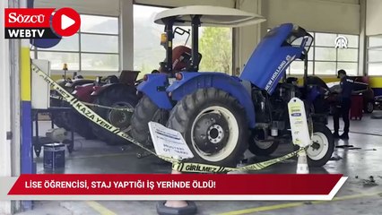 Lise öğrencisi, staj yaptığı iş yerinde öldü!