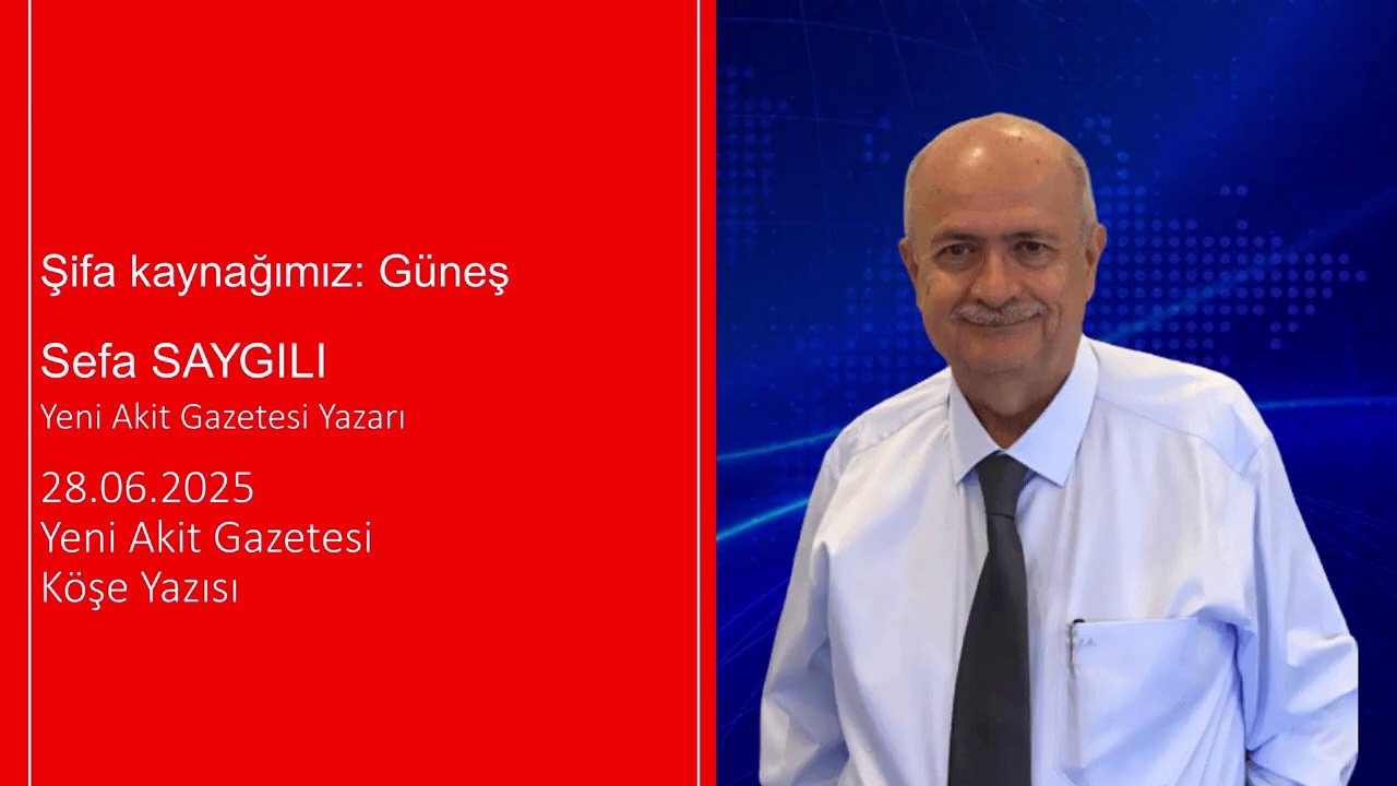 Sefa Saygılı: Şifa kaynağımız: Güneş