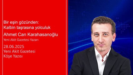 Ahmet Can Karahasanoğlu: Bir eşin gözünden: Kalbin taşrasına yolculuk