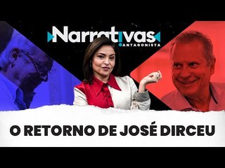 O retorno de José Dirceu - Narrativas#108 com Madeleine Lacsko