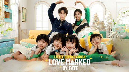 Little Cupid's Knock- Love Marked By Fate - Full