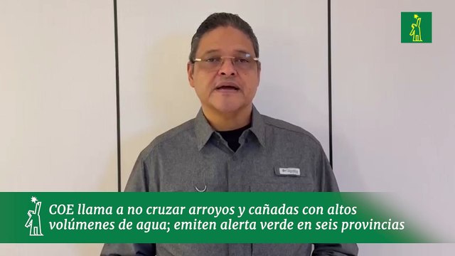 Director del COE llama a no cruzar arroyos y cañadas con altos volúmenes de agua; emiten alerta verde en seis provincias