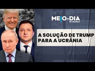 Trump quer que Ucrânia ceda territórios para a Rússia pela paz