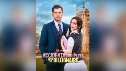 Accidental Triplets With The Billionaire Full Movie
