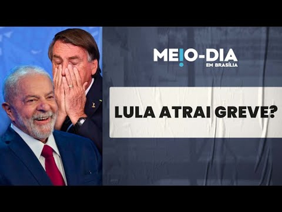 Lula supera Bolsonaro (em greves)