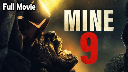 Mine 9 (2019) – Gripping Underground Drama in HD 🎥