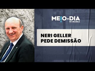 Secretário de Política Agrícola, Neri Geller, pede demissão após escândalo do arroz