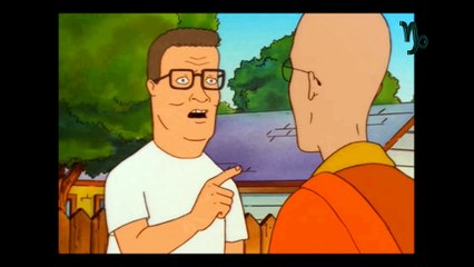 Hank Hill: I Tell You Hwat, That's a Capricorn