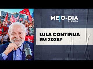 Lula indica que tentará reeleição em 2026