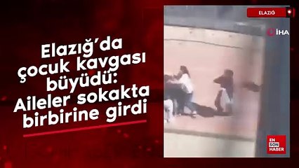 Elazığ’da çocuk kavgası büyüdü: Aileler sokakta birbirine girdi