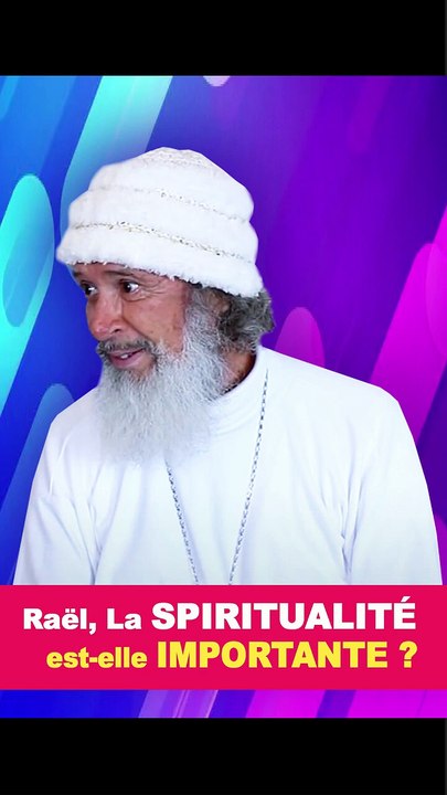 Rael : la spiritualité est-elle importante ?