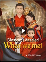 Blossom Dazzled When We Met Movie - Full