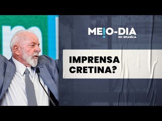 Lula chama jornalistas de “cretinos” após suas falas serem vinculadas à alta do dólar