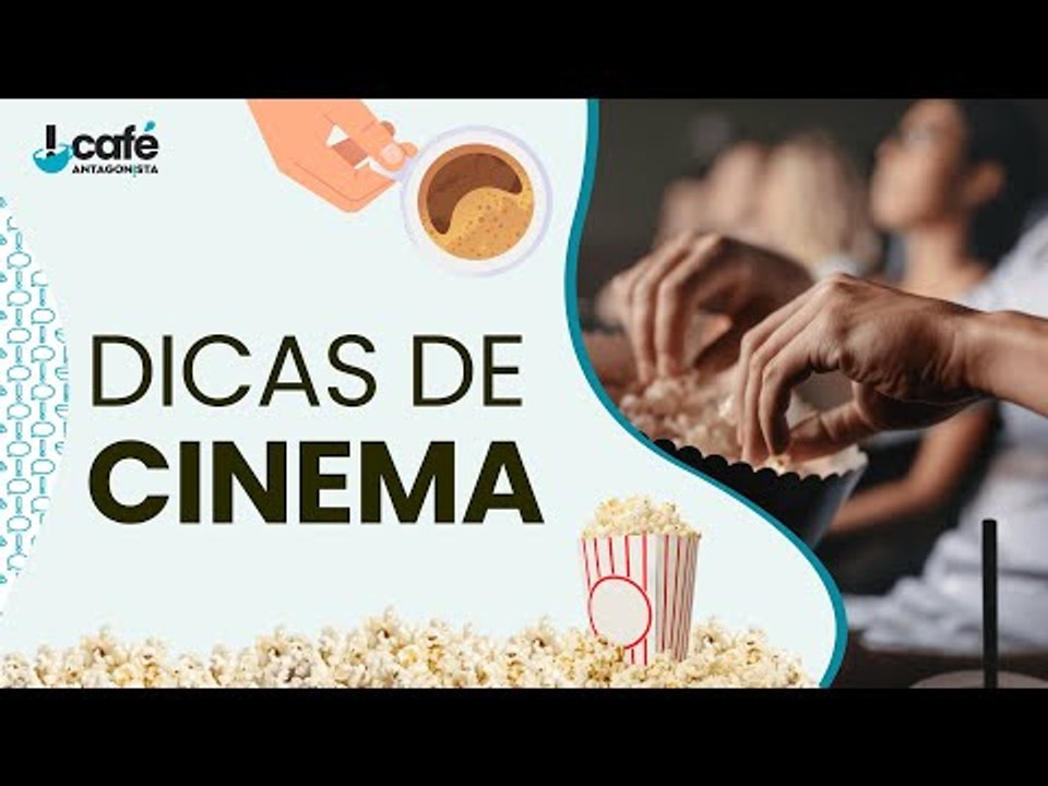 Dicas de Cinema