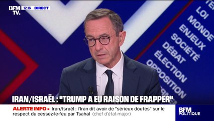 Bruno Retailleau: "Je pense que Donald Trump a eu raison de frapper les installations iraniennes"