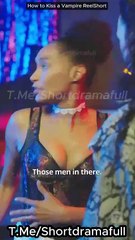 How to Kiss a Vampire ReelShort