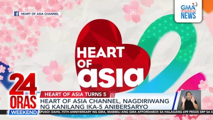 Heart of Asia Channel, nagdiriwang ng kanilang ika-5 anibersaryo | 24 Oras Weekend