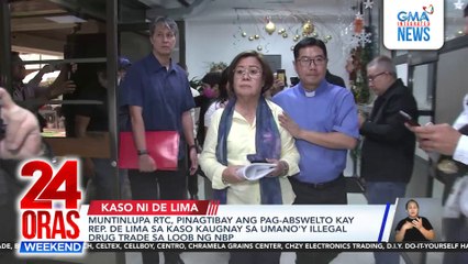 Muntinlupa RTC, pinagtibay ang pag-abswelto kay Rep. de Lima sa kaso kaugnay sa umano'y illegal drug trade sa loob ng NBP | 24 Oras Weekend