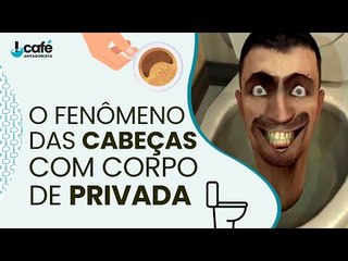 Skibidi toilet, o fenômeno das cabeças com corpo de privada