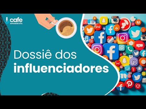 Dossiê dos influenciadores