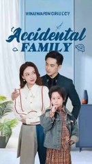 Accidental Family: Heartwarming Chinese Drama You Can't Miss 🇨🇳