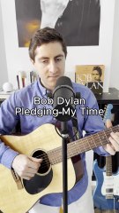 Pledging My Time - Bob Dylan (Cover)