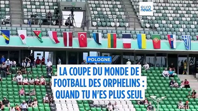 La Coupe du monde de football des orphelins : quand tu n'es plus seul