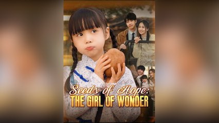 Seed Of Hope - The Girl Of Wonder Full Movie