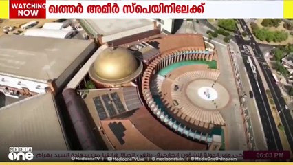 ഖത്തര്‍ അമീര്‍ ശൈഖ് തമീം ബിന്‍ ഹമദ്  അല്‍താനി     സ്പെയിനിലേക്ക്