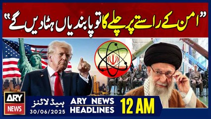 Donald Trump Huge Statement Regarding Iran - ARY News 12 AM Headlines | 30 June 2025