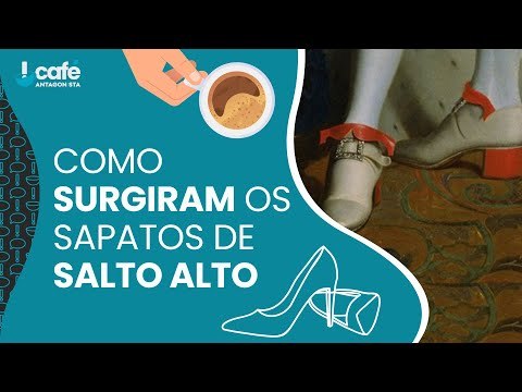 Como surgiram os sapatos de salto alto?