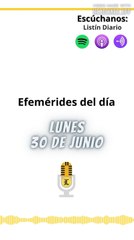 Efemérides | Lunes 30 de Junio 2025