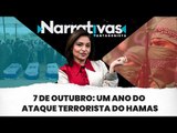 7 de outubro um ano do ataque terrorista do Hamas - Narrativas#243 com Madeleine Lacsko