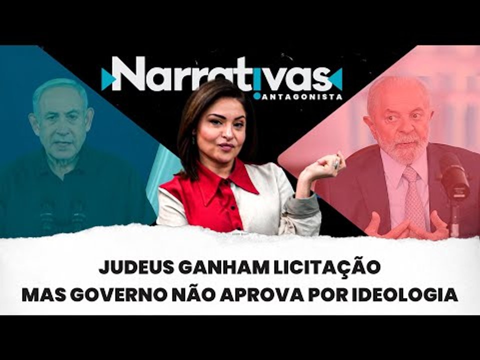 Judeus ganham licitação mas governo reprova por ideologia - Narrativas#245 com Madeleine Lacsko