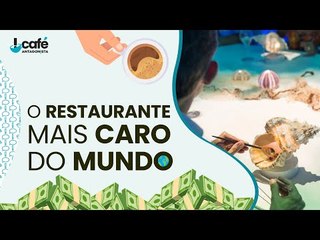 O restaurante mais caro do mundo!