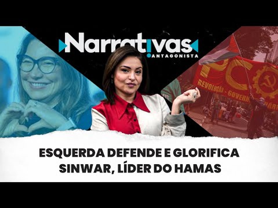 Esquerda defende e glorifica Sinwar, líder do Hamas - Narrativas#252 com Madeleine Lacsko