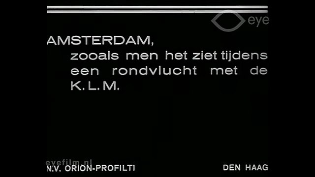 Amsterdam, zooals men het ziet tijdens een rondvlucht met de K.L.M. | movie | 1933 | Official Clip