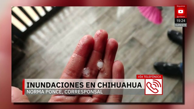 Fuertes lluvias causan inundaciones en Chihuahua