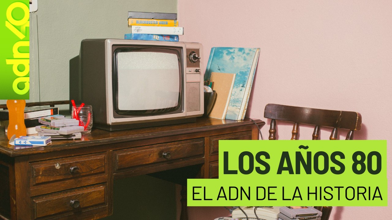 La inolvidable década de los 80 l El ADN de la historia