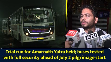 Trial run for Amarnath Yatra held; buses tested with full security ahead of July 2 pilgrimage start