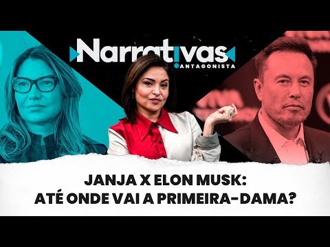 Janja x Elon Musk: até onde vai a primeira-dama? | Narrativas #272 com Madeleine Lacsko